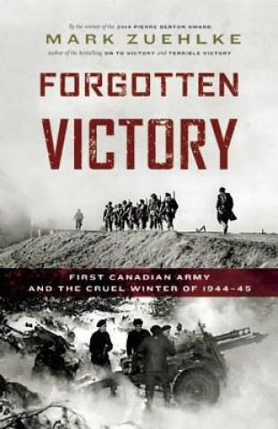 Книга Forgotten Victory Mark Zuehlke