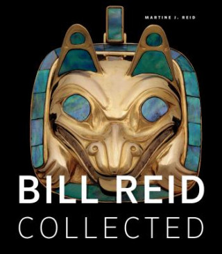 Buch Bill Reid Collected Martine J. Reid