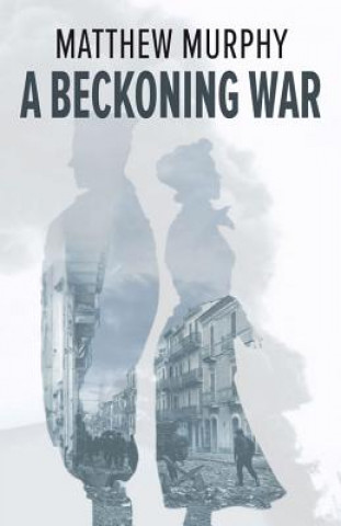 Kniha A Beckoning War Matthew Murphy