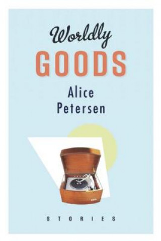 Buch Worldly Goods Alice Petersen