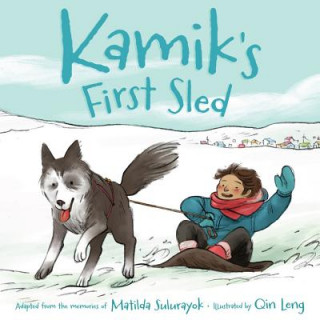 Książka Kamik's First Sled Matilda Sulurayok