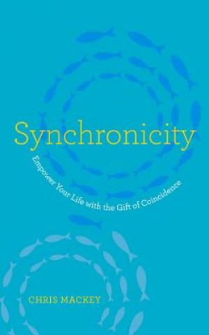 Kniha Synchronicity Chris Mackey