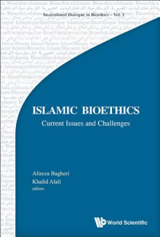 Book Islamic Bioethics: Current Issues And Challenges Alireza Bagheri