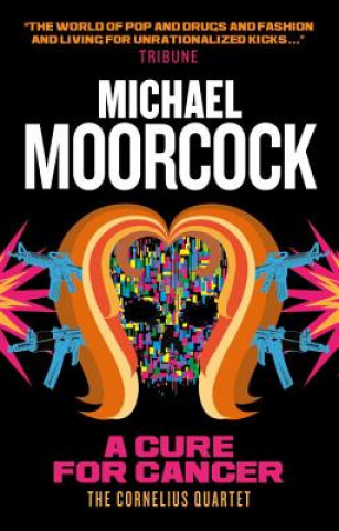 Könyv A Cure for Cancer Michael Moorcock