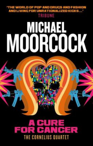 Livre A Cure for Cancer Michael Moorcock