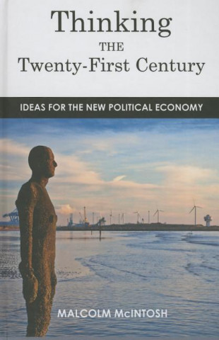 Kniha Thinking the Twenty -First Century Malcolm McIntosh
