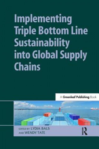 Carte Implementing Triple Bottom Line Sustainability into Global Supply Chains Lydia Bals