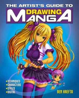Kniha The Artist’s Guide to Drawing Manga Ben Krefta
