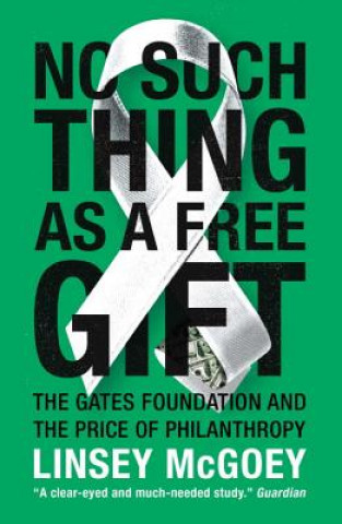 Carte No Such Thing as a Free Gift Linsey Mcgoey