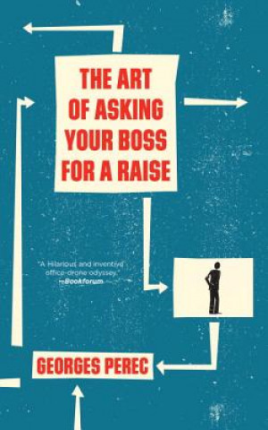 Kniha The Art of Asking Your Boss for a Raise Georges Perec