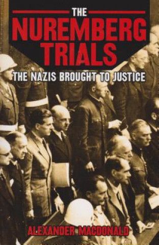 Książka The Nuremberg Trials Alexander Macdonald