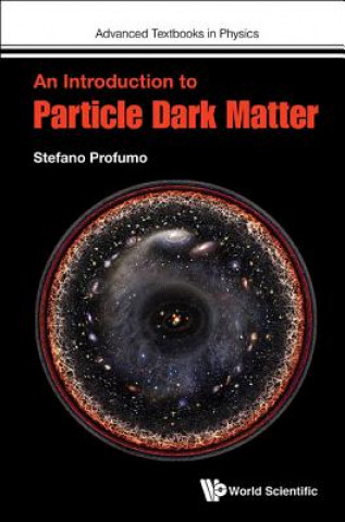 Carte Introduction To Particle Dark Matter, An Stefano Profumo