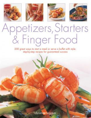 Книга Appetizers, Starters and Finger Food Christine Ingram