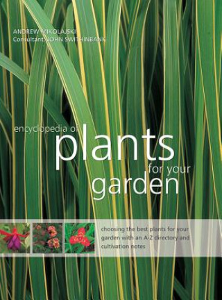 Carte Encyclopedia of Plants for Your Garden Andrew Mikolajski