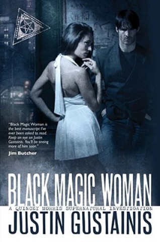 Książka Black Magic Woman Justin Gustainis