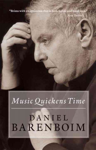 Kniha Music Quickens Time Daniel Barenboim