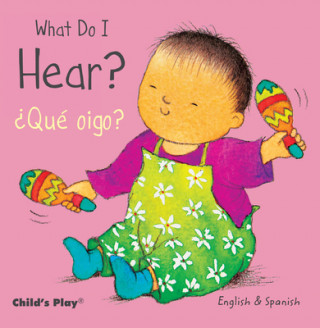 Könyv What Do I Hear? / Que oigo? Child's Play  Ltd
