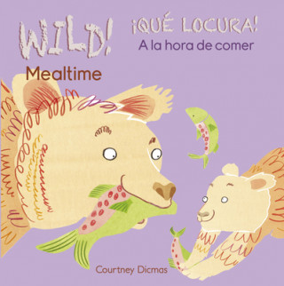 Kniha Mealtime / A la hora de comer Courtney Dicmas