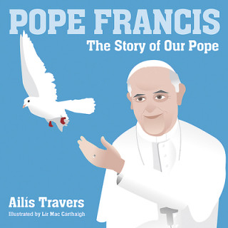 Kniha Pope Francis Ailis Travers