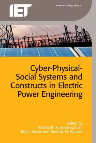 Carte Cyber-Physical-Social Systems and Constructs in Electric Power Engineering Siddharth Suryanarayanan
