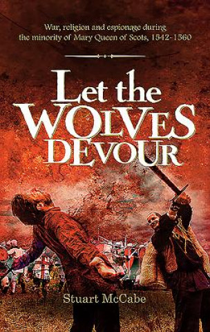 Kniha Let the Wolves Devour Stuart Mccabe