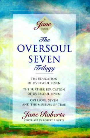 Книга Oversoul Seven Trilogy Jane Roberts