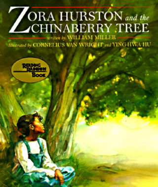 Kniha Zora Hurston and the Chinaberry Tree William Miller