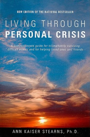 Kniha Living Through Personal Crisis Ann Kaiser Stearns