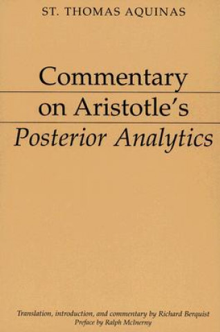 Könyv Commentary on Aristotle`s Posterior Analytics Aquinas Thomas