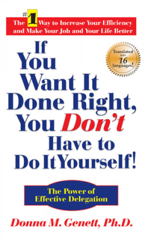 Carte If You Want It Done Right, You Don't Have to Do It Yourself! Donna M. Genett