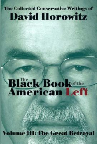 Carte The Black Book of the American Left David Horowitz