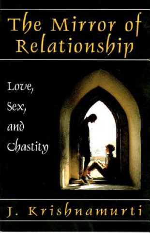 Kniha The Mirror of Relationship J Krishnamurti