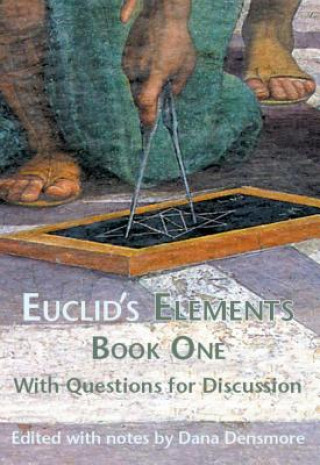 Könyv Euclid's Elements Book One with Questions for Discussion Dana Densmore