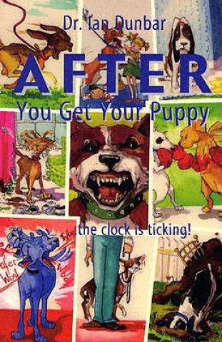 Kniha After You Get Your Puppy Ian Dunbar