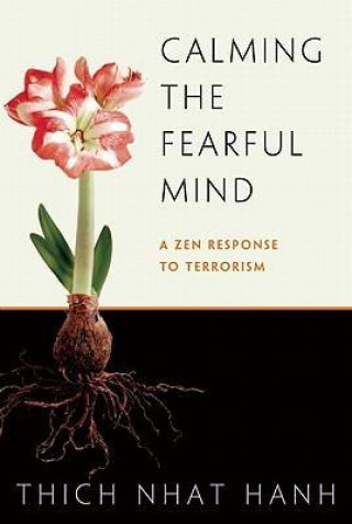 Libro Calming the Fearful Mind Thich Nhat Hanh