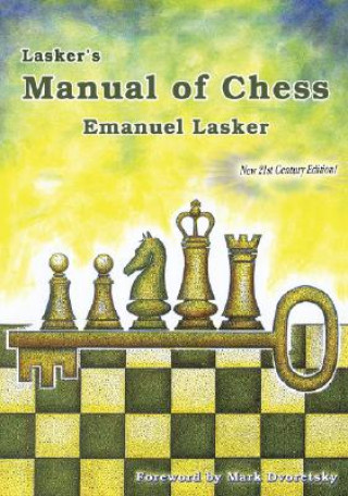 Carte Lasker's Manual of Chess Emanuel Lasker