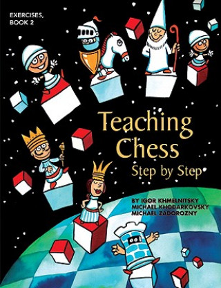 Kniha Teaching Chess, Step by Step igor Khmelnitsky