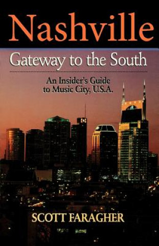 Carte Nashville: Gateway to the South Scott Faragher