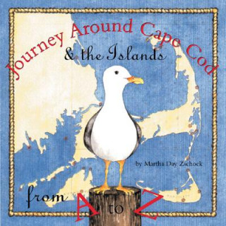 Könyv Journey Around Cape Cod and the Islands from A to Z Martha Zschock