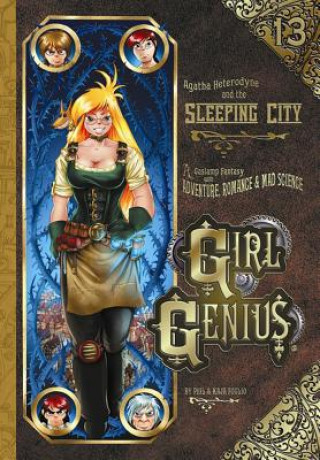 Könyv Girl Genius Volume 13: Agatha Heterodyne and the Sleeping City Phil Foglio