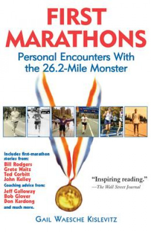 Knjiga First Marathons Gail Waesche Kislevitz