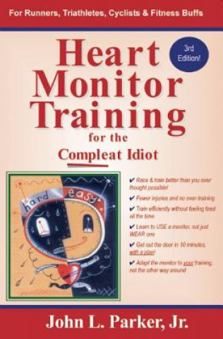 Kniha Heart Monitor Training for the Compleat Idiot John L. Parker