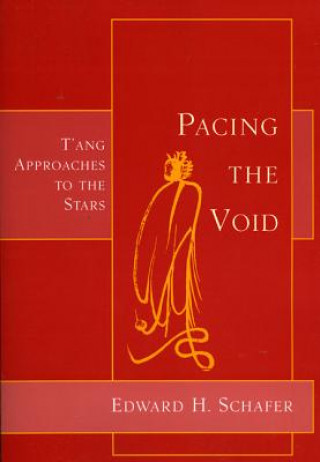 Knjiga Pacing the Void Edward H. Schafer