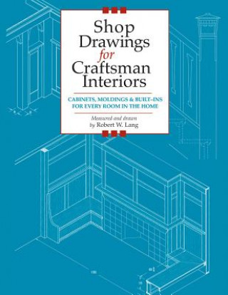 Buch Shop Drawings for Craftsman Interiors Robert W. Lang