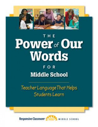 Książka The Power of Our Words for Middle School Responsive Classroom