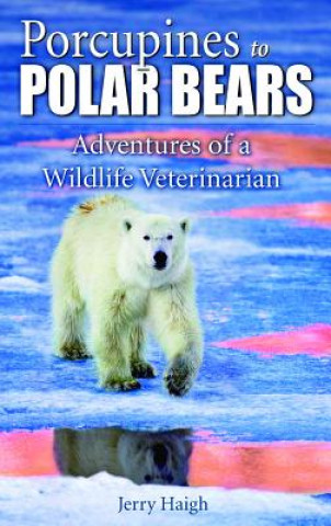 Carte Porcupines to Polar Bears Jerry Haigh