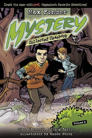 Knjiga Max Finder Mystery Collected Casebook 4 Liam O'Donnell