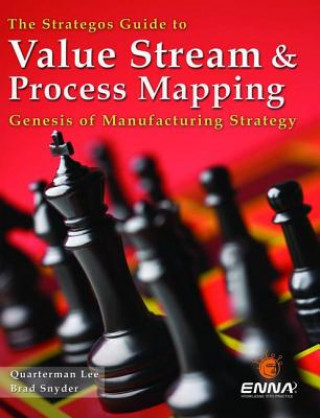 Βιβλίο Strategos Guide to Value Stream and Process  Mapping Quarterman Lee