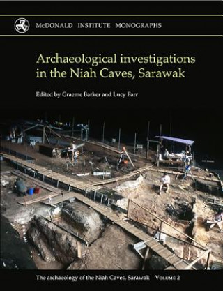 Książka Archaeological investigations in the Niah Caves, Sarawak, 1954-2004 Graeme Barker