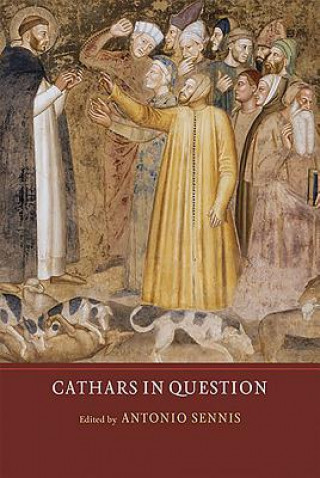 Kniha Cathars in Question Antonio Sennis